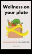 Wellness on Your Plate Συμβουλευτική Διατροφής για πιο Υγιείς Εσείς